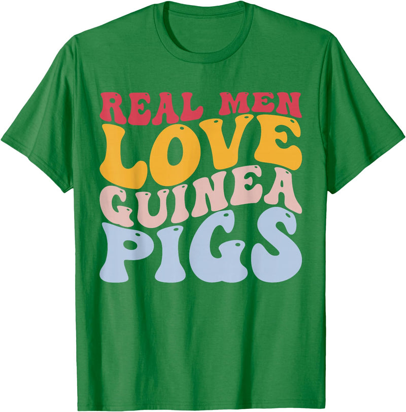 Guinea Pig Pet Rodent Gifts Real Men Love Guinea Pigs Guinea Pig T-Shirt - Kelly Green