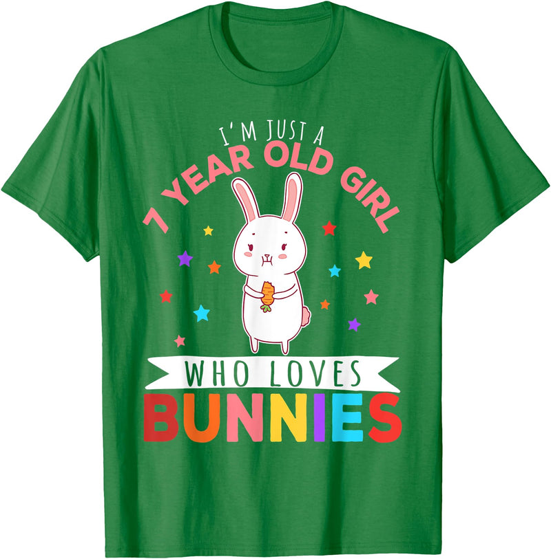 I'm Just a 7 Year Old Girl Who Loves Bunny Rabbit Girl T-Shirt in Kelly Green