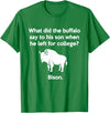Buffalo Puns Funny Buffalo Pun Bison Bye Son College Joke T-Shirt - Kelly Green
