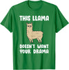 Funny Llama And Alpaca Gifts Funny Llama This Llama Mag No Drama Alpaca Llama T-Shirt - Kelly Green