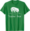 Teacher Bear Funny Teachers back to school Gifts Teacher Bear For Educators - Teacher Appreciation T-Shirt - Kelly Green