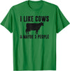 Funny Cow Lover Farmer Gifts Women Girls I Like Cows & Maybe 3 People Funny Quote Dairy Cow Graphic T-Shirt - Kelly Green