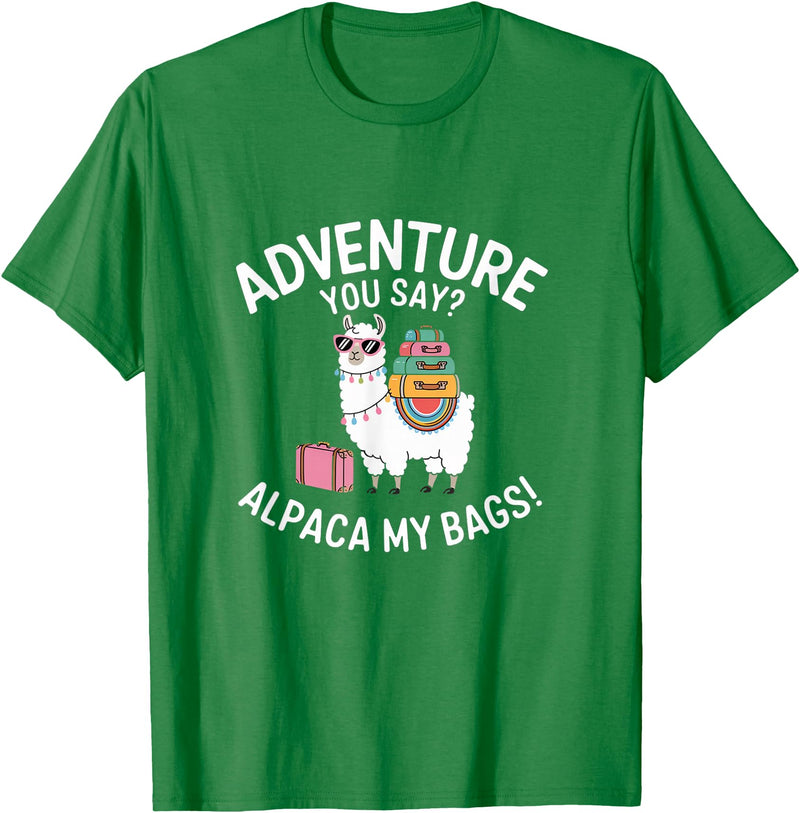 Novelty Alpacas Traveling Family Trip Joke Travel Funny Adventure You Say Alpaca My Bags Llama Women Saying T-Shirt - Kelly Green