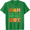 Mom Birthday Boy Family Matching Lion Mom of The Birthday Boy Lion Family Party Decorations T-Shirt - Kelly Green