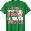 Funny Pig Farm Piggy Farmer Farming Gifts DAIMMER Time Spent With Pigs Is Never Wasted T-Shirt - Kelly Green