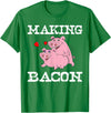 Funny Bacon Tee Gifts for Men Women Funny Pigs Making Bacon Tee Cute Pork Breakfast Tee Women T-Shirt - Kelly Green