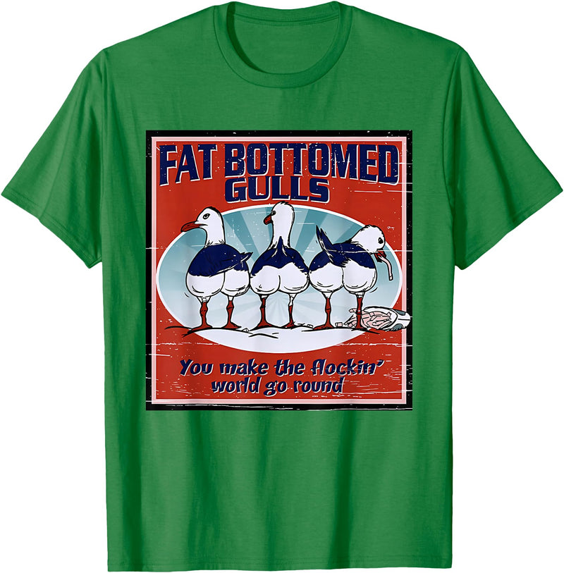 Fat Bottomed Gulls You Make The Flockin' World Go Round T-Shirt - Kelly Green