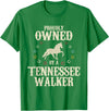 Tennessee Walker Gift for Men, Women, Dad & Mom Proudly Owned By A Horse - Father Mother Tennessee Walker T-Shirt - Kelly Green