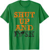 Green Cow Land Shut Up And Fish Distressed apparel T-Shirt - Kelly Green