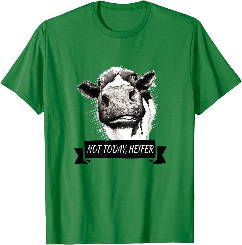 Not Today Heifer Funny Cattle Apparel Not Today, Heifer Funny Holstein Cow T-Shirt - Kelly Green