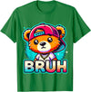 Magical and Funny Teddybear Gifts Hip Hop Teddy Bear Bruh T-Shirt - Kelly Green