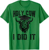 Funny Cow Graduated Holy Cow I did It Graduation Vintage Funny Cow Graduation Holy Cow I did It Graduated T-Shirt - Kelly