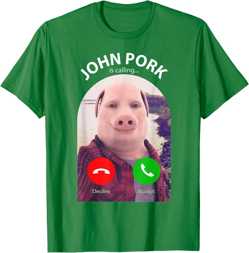 Funny John Pork Is Calling Funny Pig Meme John Pork Is Calling Answer Call Phone T-Shirt - Kelly Green