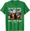 Follow The Word Not The Herd Christian Western Highland Cow T-Shirt - Kelly Green