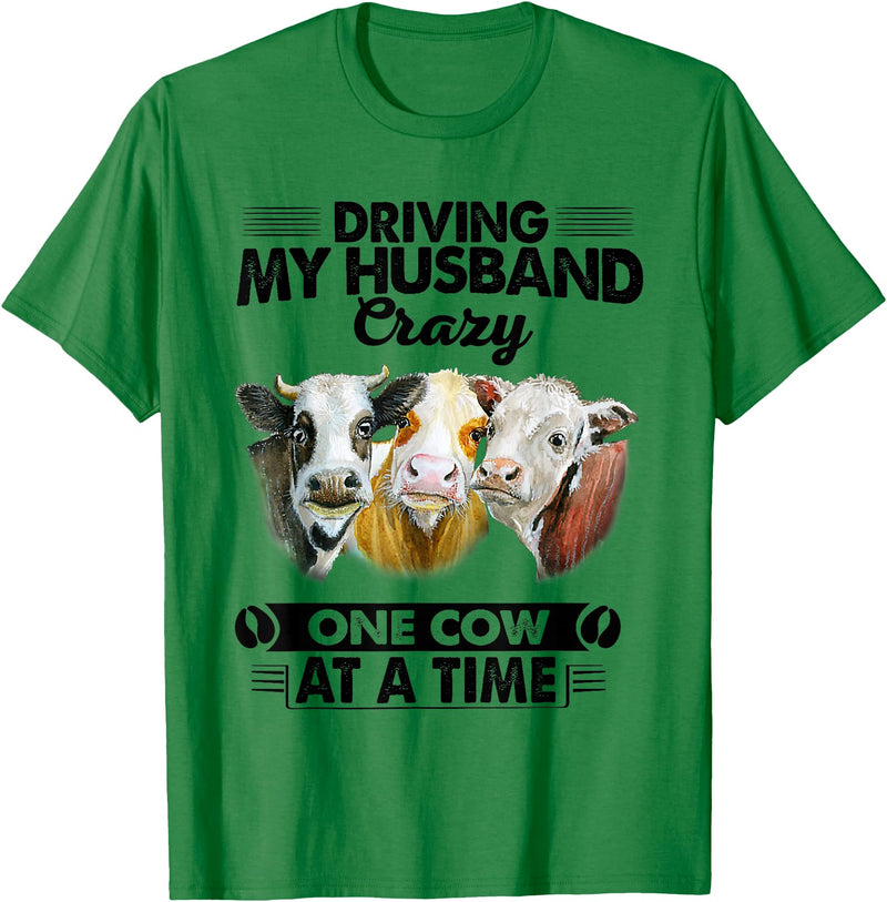 Driving My Husband Crazy One Cow By Dino Driving My Husband Crazy One Cow At A Time Funny Cow T-Shirt - Kelly Green