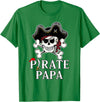 Pirate Family Matching T-Shirts Pirate Papa Costume Jolly Roger Crossbones Funny Pirate Dad T-Shirt - Kelly Green