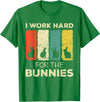 I Work Hard for the Bunnies Bunny T-Shirt in Kelly Green