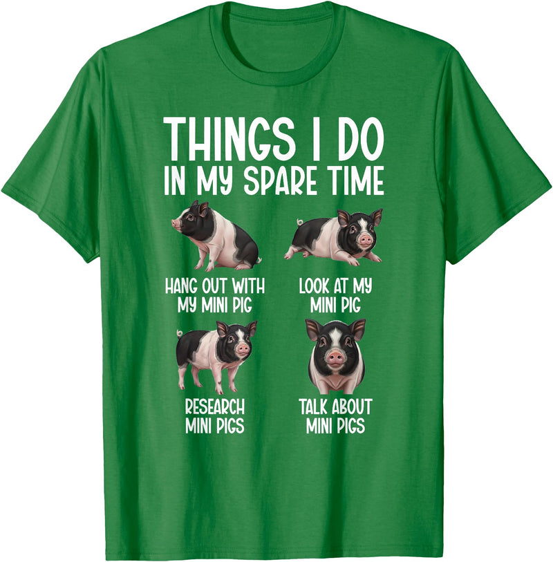 Funny Mini Pigs For Mini Pig Lover Things I Do Mini Pig Lover Mini Pigs T-Shirt - Kelly Green