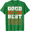 Good Better Best Inspirational Outfit Good Better Best Never Let It Rest Funny Motivation Bear T-Shirt - Kelly Green
