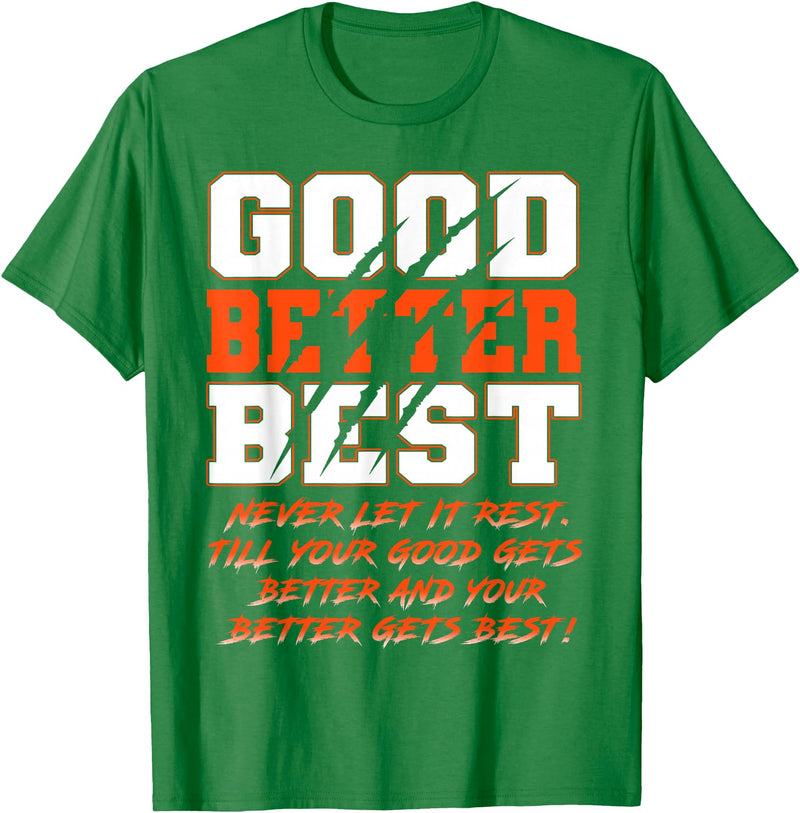 Good Better Best Inspirational Outfit Good Better Best Never Let It Rest Funny Motivation Bear T-Shirt - Kelly Green