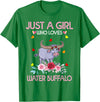 Just A Girl Who Loves Water Water Buffalo Gifts Buffalo Tee Women Just A Girl Who Loves Water Water Buffalo T-Shirt - Kelly