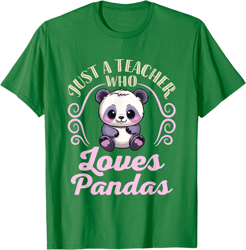 Cute Teacher Panda Bear Animal Lover Gifts Just a Teacher Who Loves Pandas Panda Lover Back to School T-Shirt - Kelly Green
