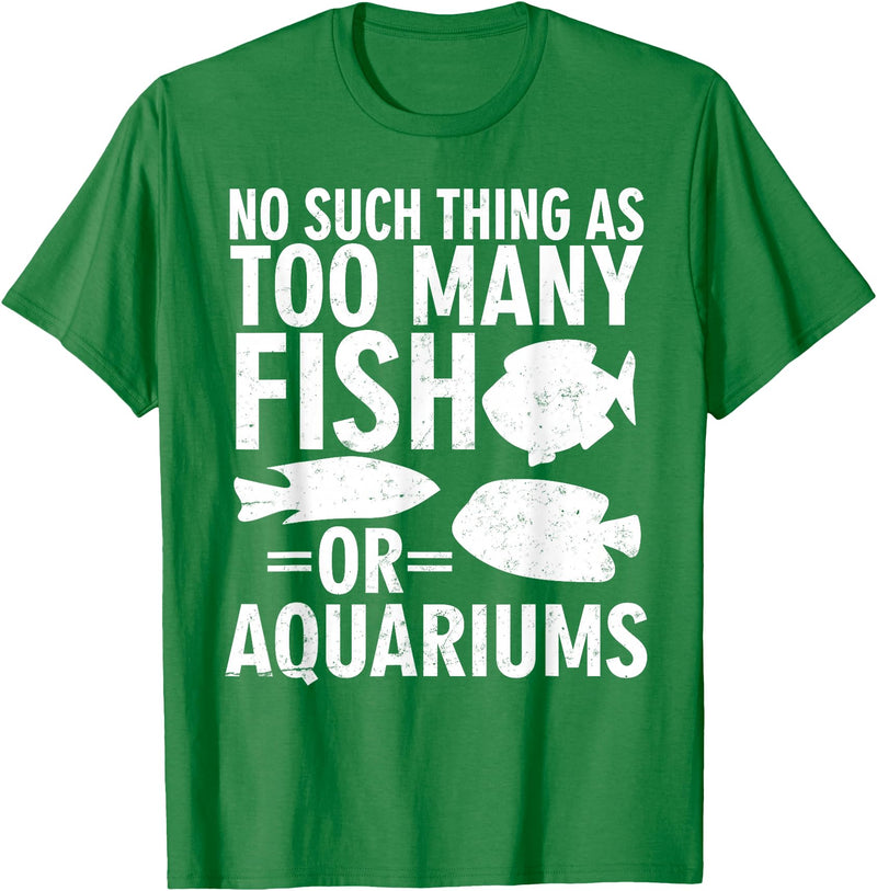 Fishkeeper Humor Shirts & Apparel Funny Aquarium Fish Lover Shirt - Fish Tank Humor T-Shirt - Kelly Green