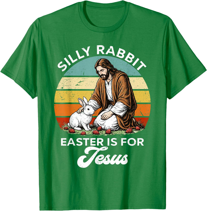 Silly Rabbit Easter Is for Jesus Easter Day Christian Bunny T-Shirt in Kelly Green