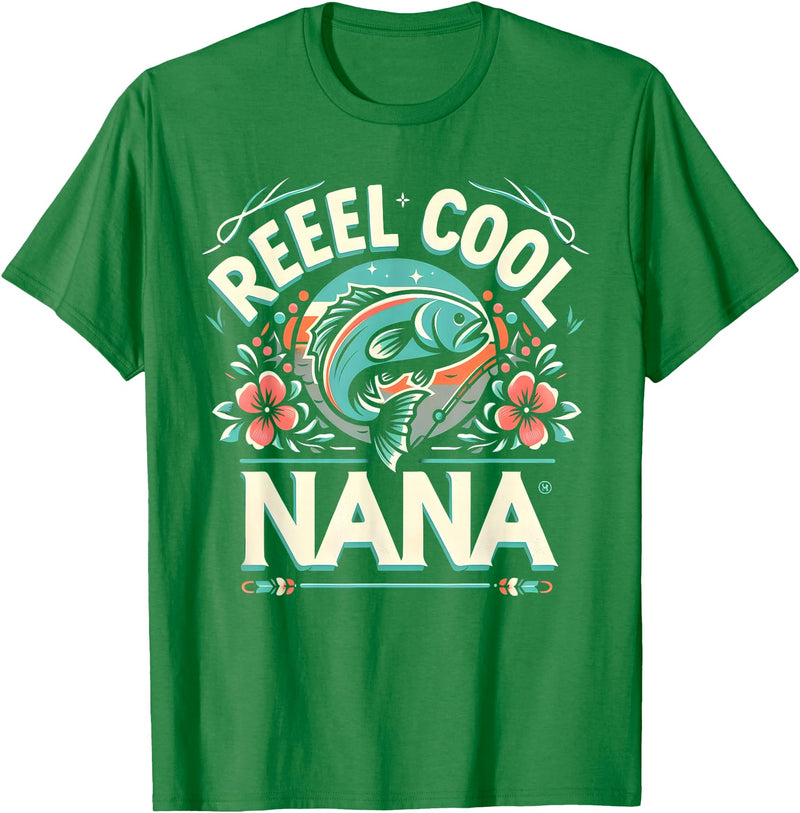 Vintage Reel Cool Nana Fishing Lovers Mothers Day Reel Cool Nana Fishing Vintage Tees Women Men Father's Day T-Shirt - Kelly Green