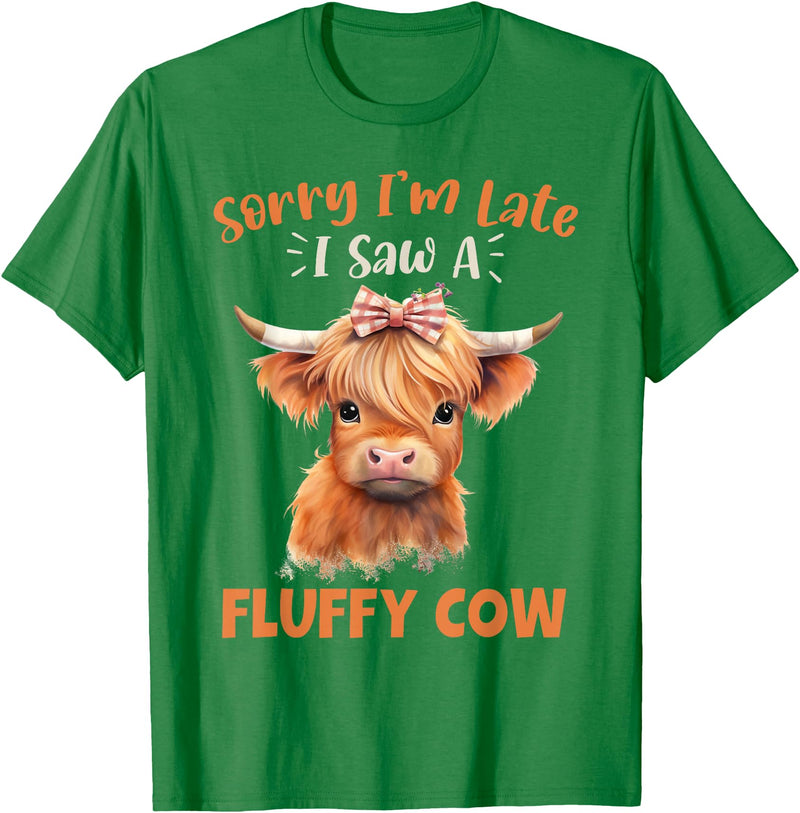 Sorry I'm Late I Saw A Fluffy Cow Novelty Designs Sorry I'm Late I Saw A Fluffy Cow Highland Cow Breeder T-Shirt - Kelly