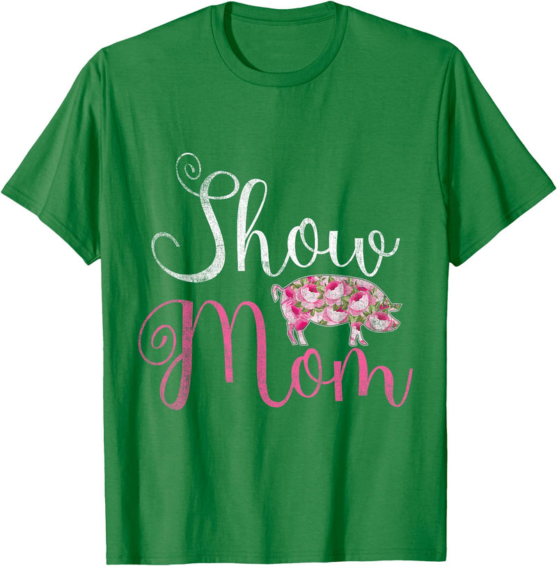 Pig Quotes Show Mama Pig T-Shirt - Kelly Green