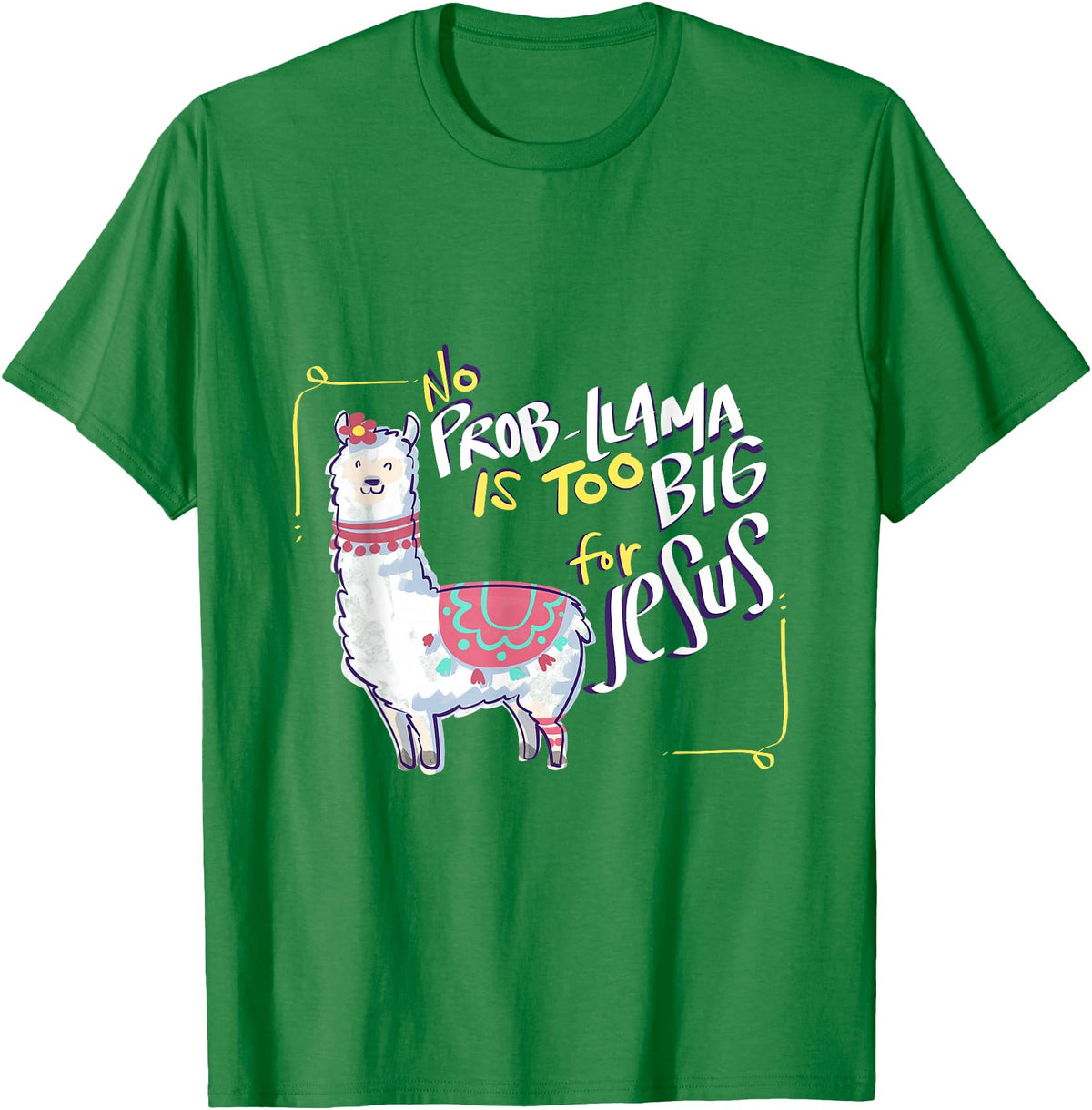 Christian and Jesus apparel - no probllama Design No Prob Llama is Too Big for Jesus Gift Idea T-Shirt - Kelly Green