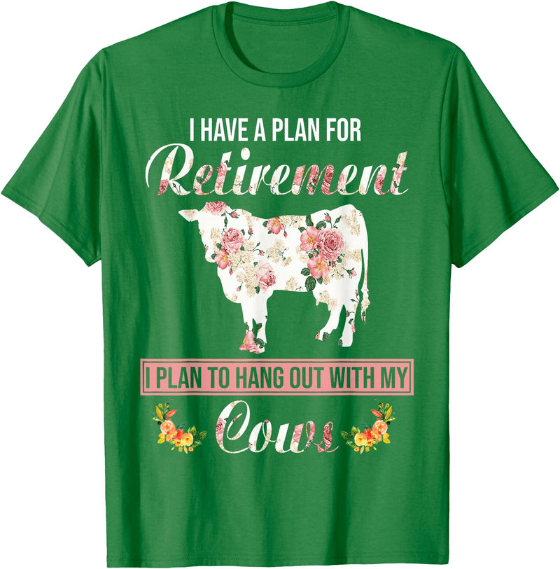 I Have A Plan For Retirement Cow Lover Gifts I Have Plan For Retirement Floral Cow Lover Farmer Gifts T-Shirt - Kelly Green
