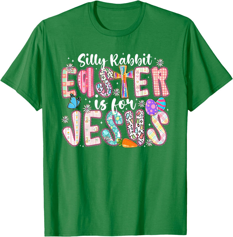 Silly Rabbit Easter Is for Jesus Religious Christian Easter T-Shirt in Kelly Green
