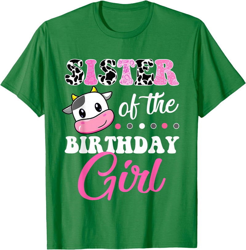 Cow Lover Birthday Men Women Kids Shirts & Gifts Sister of The Birthday Girl Farm Cow Matching Family Shirt T-Shirt - Kelly