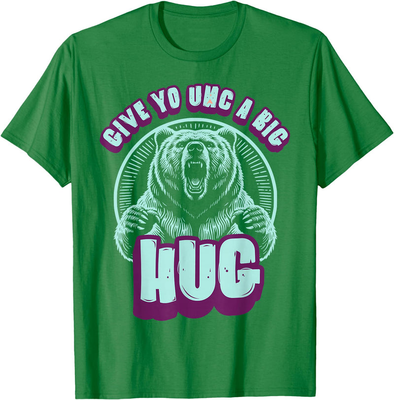 Playful Grizzly Bear s Family Hugs Co. Uncle Grizzly Bear Hug s Give Yo UNC A Big Hug T-Shirt - Kelly Green