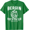 BERGIN HUNT & FISH CLUB Funny Design T-Shirt - Kelly Green