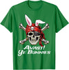 Funny Pirate Skull and Crossbones Avast Ye Bunnies Easter T-Shirt in Kelly Green