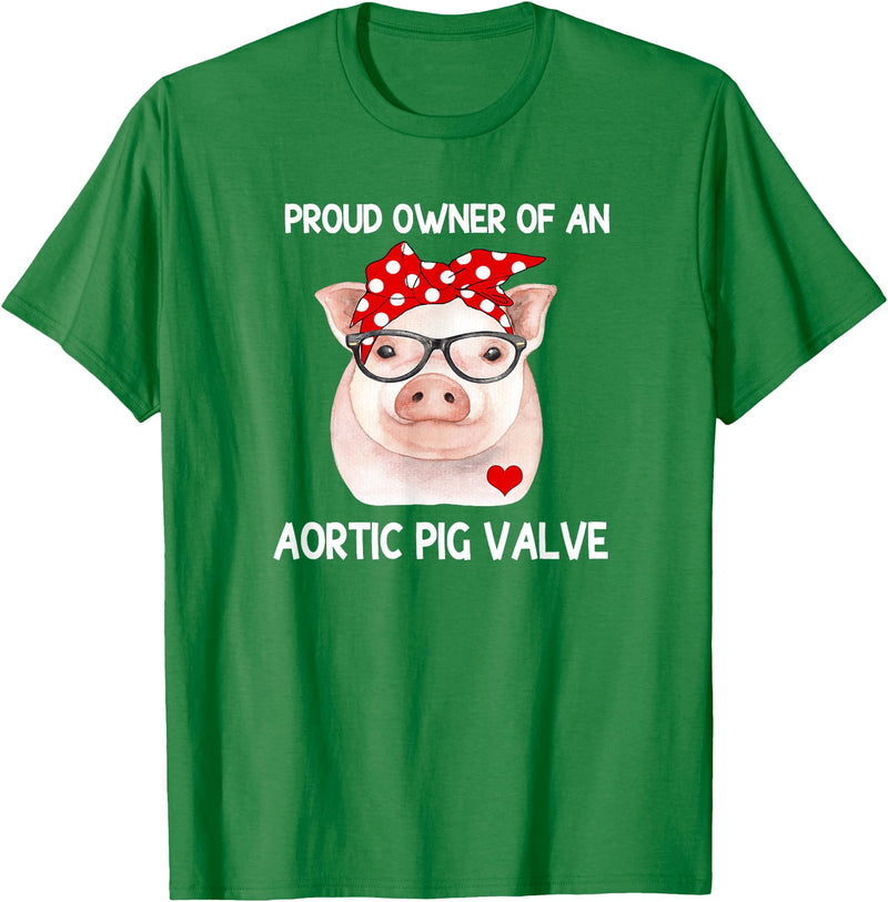 Awareness Shirts By HustlaGirl Proud Owner Of An Aortic Pig Valve Heart Disease Awareness T-Shirt - Kelly Green
