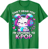 Kawaii Rabbit Can’t Hear You I’m Listening to K-Pop T-Shirt in Kelly Green
