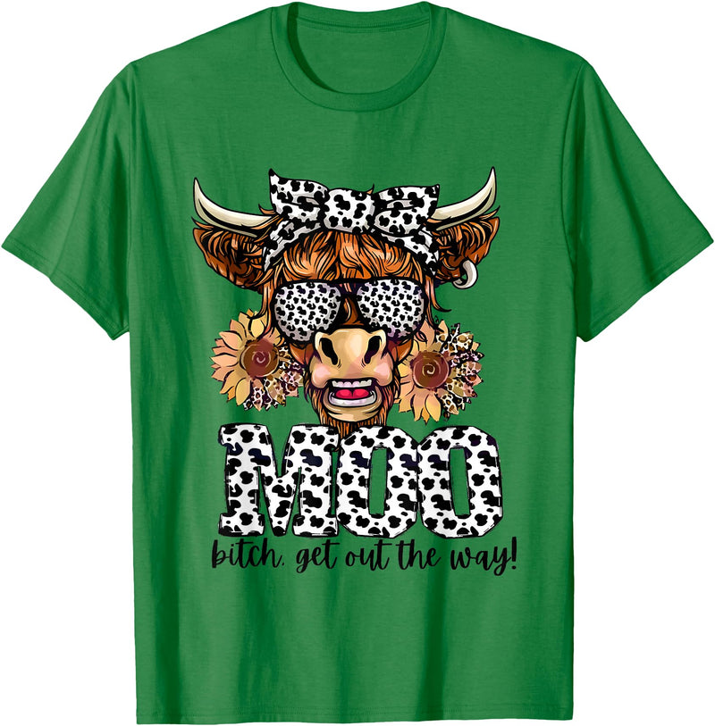 Moo Bitch Get Out The Way Western Cow Mo Tees Moo Bitch Get Out The Way Western Cow Mo T-Shirt - Kelly Green