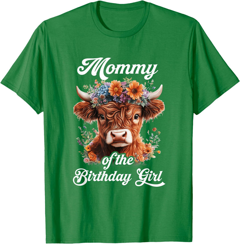 Mommy Highland Cow Birthday Girl Mommy Of The Birthday Girl Highland Cow Farm Family T-Shirt - Kelly Green
