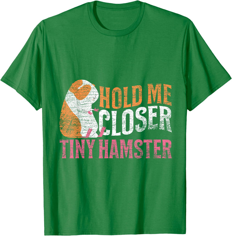 Hold Me Closer Tiny Hamster T-Shirt - Kelly Green