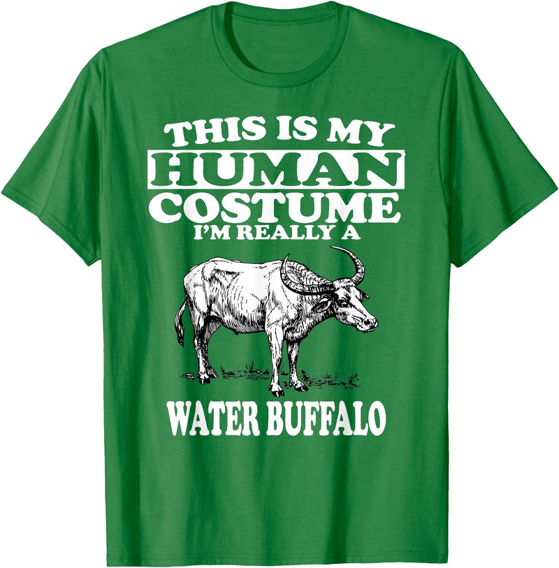 This is My Human Costume I'm Really a Water Buffalo T-Shirt T-Shirt - Kelly Green
