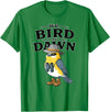 Nature Lover Gift for Bird Watchers Birdwatch We Bird At Dawn Funny Bird Watching Bird Lover Watcher T-Shirt - Kelly Green