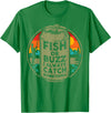 Funny Fishing Lovers Tee Fish Or Buzz I Always Catch Something Fishing T-Shirt - Kelly Green