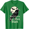 Just A Little Ray Of Pitch Black Gothic Novelty Just A Little Ray of Pitch Black Funny Gothic Halloween T-Shirt - Kelly Green