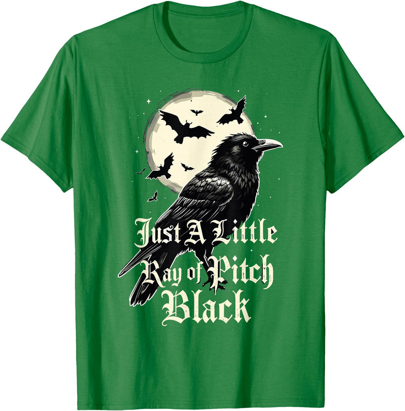 Just A Little Ray Of Pitch Black Gothic Novelty Just A Little Ray of Pitch Black Funny Gothic Halloween T-Shirt - Kelly Green