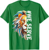 Lions Club members outfit gift Lions Club Members we Serve Outfit for Service Work T-Shirt - Kelly Green