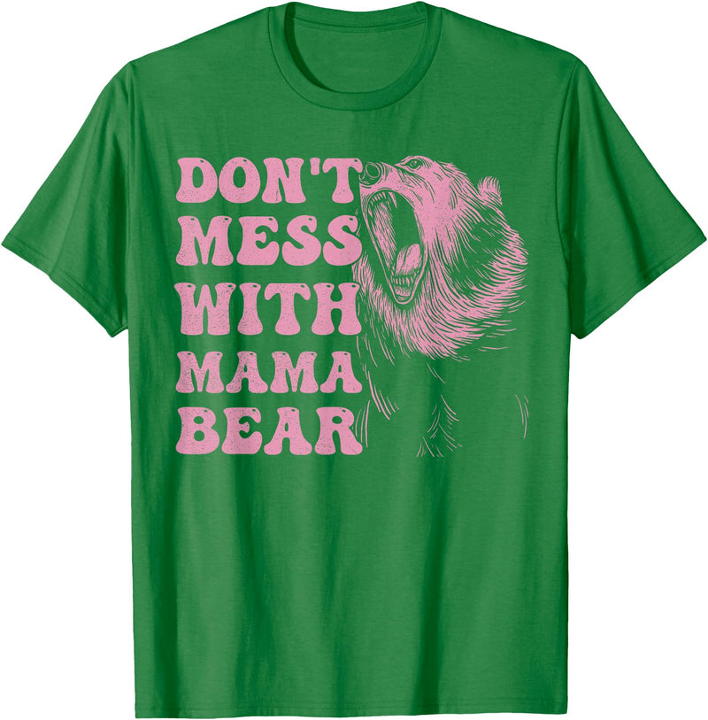 Mama Bear Funny Mother's Day Tees Womens Don't Mess with Mama Bear Funny Mothers Day T-Shirt - Kelly Green